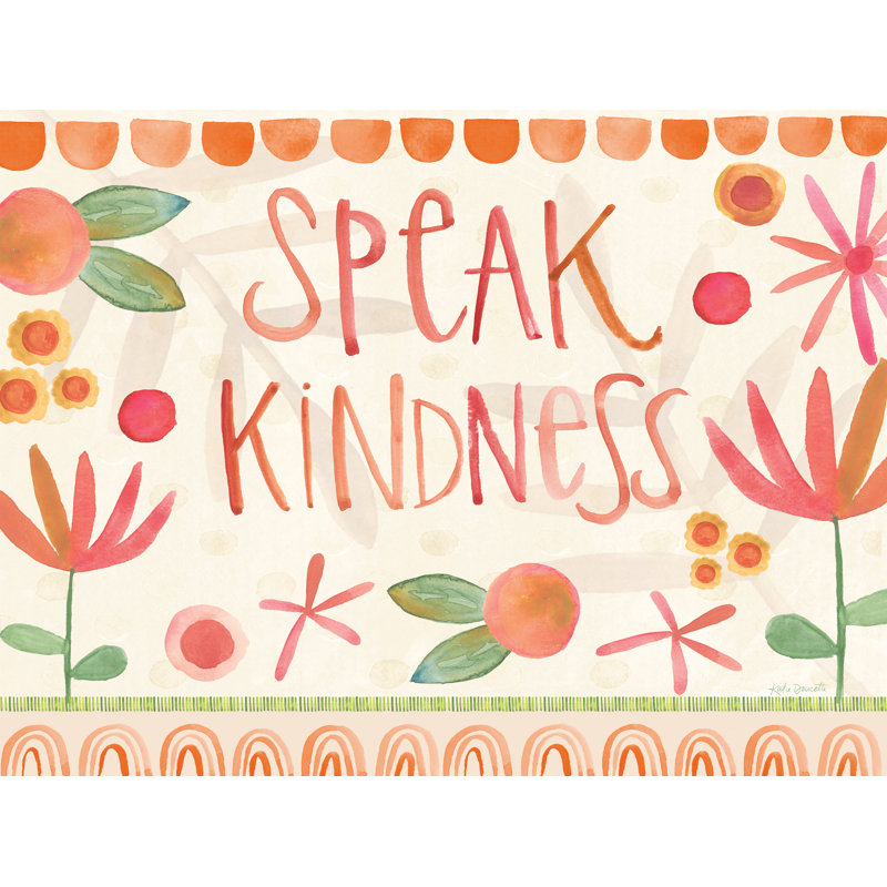 Speak Kindness by Katie Doucette, 8" H x 12" W