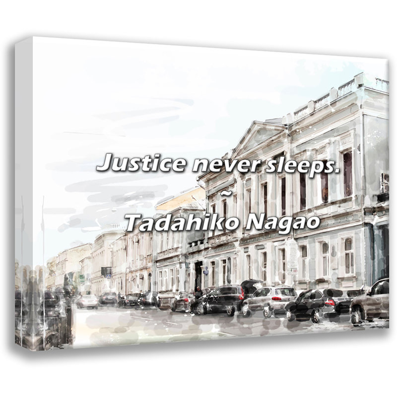Citation de Tadahiko Nagao: La justice ne dort jamais., H 26 po x l 32 po