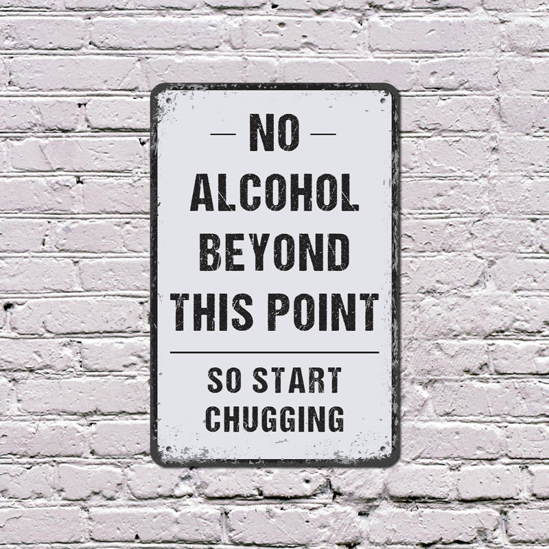 Enseigne fantaisie en aluminium 12 po x 18 po No Al alcool Beyond This Point, H 18 po x l 12 po x P 0,1 po