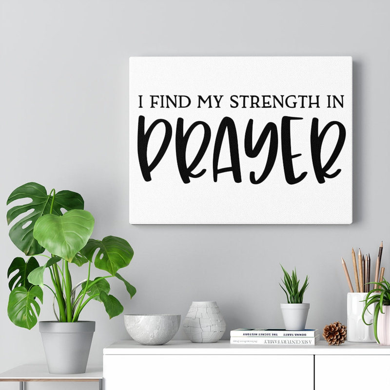 Strength In Prayer - Wrapped Canvas Print, 28cm H x 36cm W
