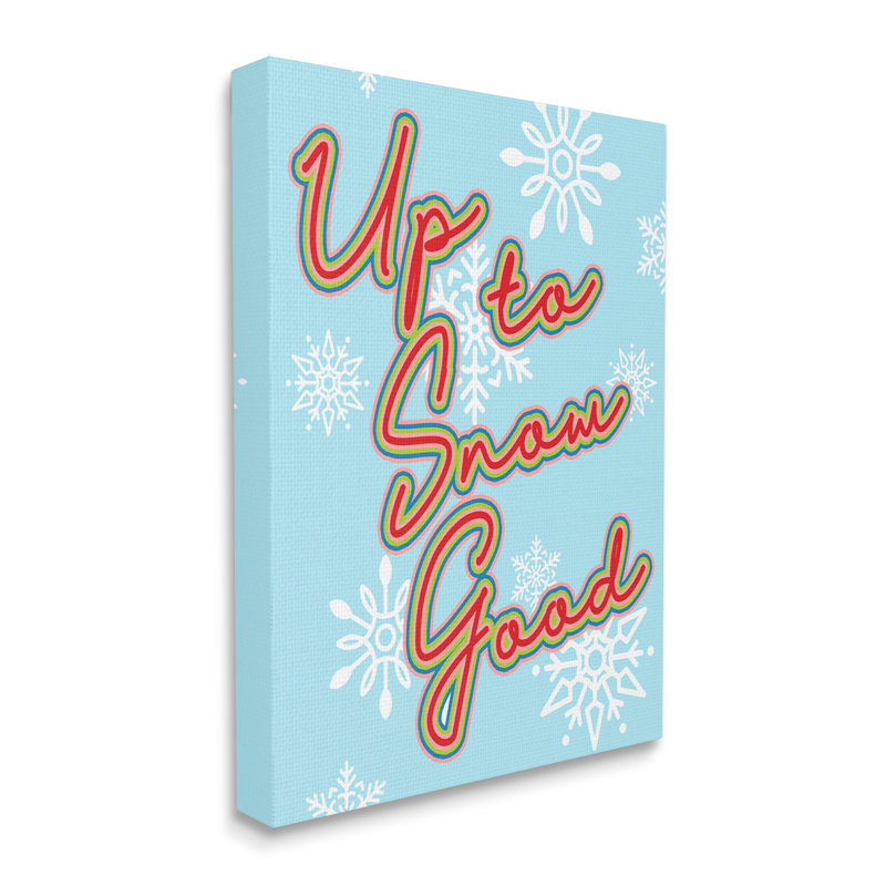 «Up To Snow Good Witty Saying Snowflake», impression numérique sur estampe numérique par Lil, Toile tendue