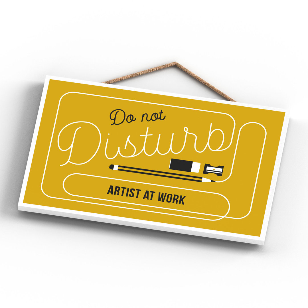 Do Not Disturb Artist - Print on MDF