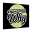 Know Your Why - Wrapped Canvas Print