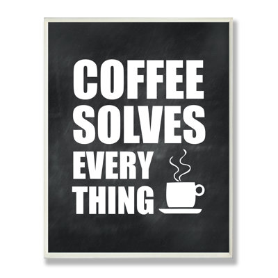 Coffee Solves Everything Textual Art Wall Plaque