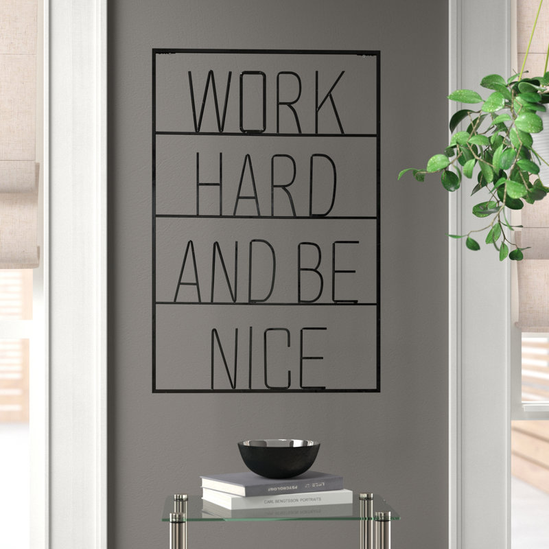 «Work Hard and Be Nice», décoration murale