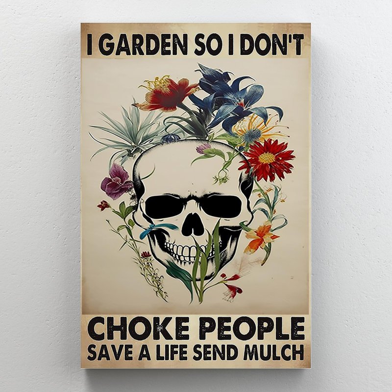 «I Garden So I Dont Choke People», reproduction d'art graphique sur toile tendue 1 pièce, H 14 po x l 11 po x P 1,25 po
