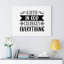 Faith In God Changes Everything - Wrapped Canvas Print-357728523