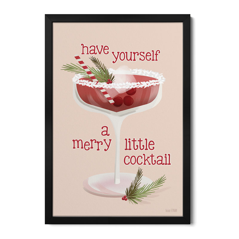 «Have Yourself A Merry Little Cocktail», reproduction d'art mural - affiche de galerie, H 32 po x l 24 po