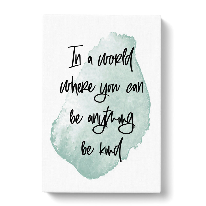 Be Kind - Wrapped Canvas, 91cm H x 60cm W x 3cm D