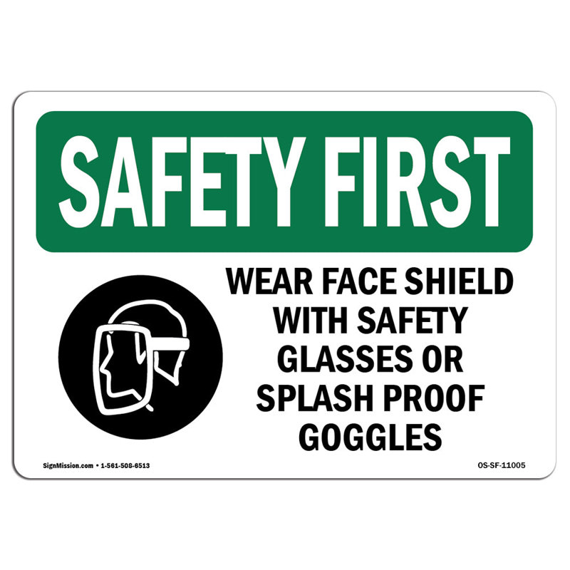 Osha Safety First Sign - Wear Face Shield with Safety with Symbol, 12" H x 18" W x 0.1" D