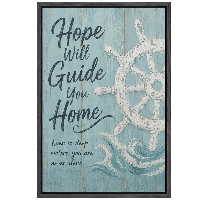 «Coastal Ship Wheel Hope Will Guide You Home», citation, impression sur toile, impression sur toile encadrée, Cadre noir