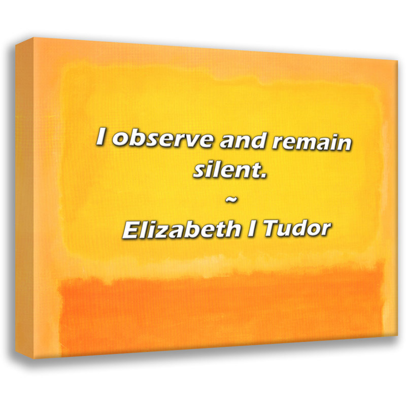 Elizabeth I Tudor Citation: «I Observe and Keep Silence»., H 15 po x l 18 po