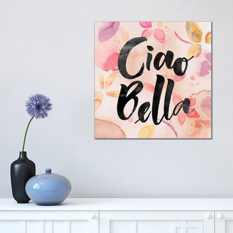 Ciao Bella - Wrapped Canvas Painting, 45.72 cm H x 45.72 cm W x 1.91 cm D