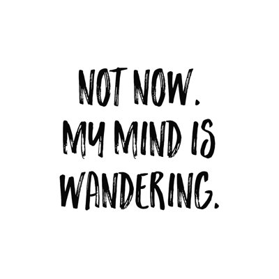 " Not Now "