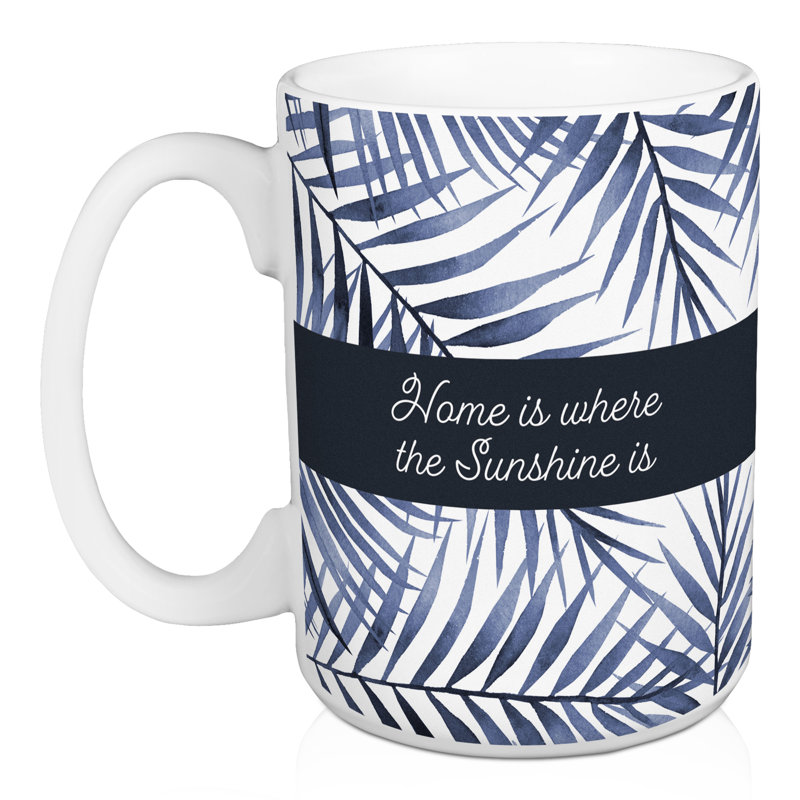 Tasse Josepa Home Is Where the Sunshine Is