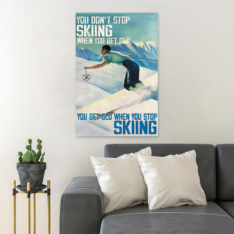 «Man Skiing On Snow - You Don't Stop Skiing», reproduction d'art graphique sur toile tendue, H 36 po x l 24 po x P 2 po