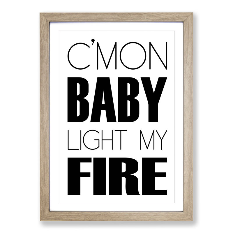 Light My Fire - Picture Frame Typography, 65cm H x 48cm W x 2cm D, Oak Framed