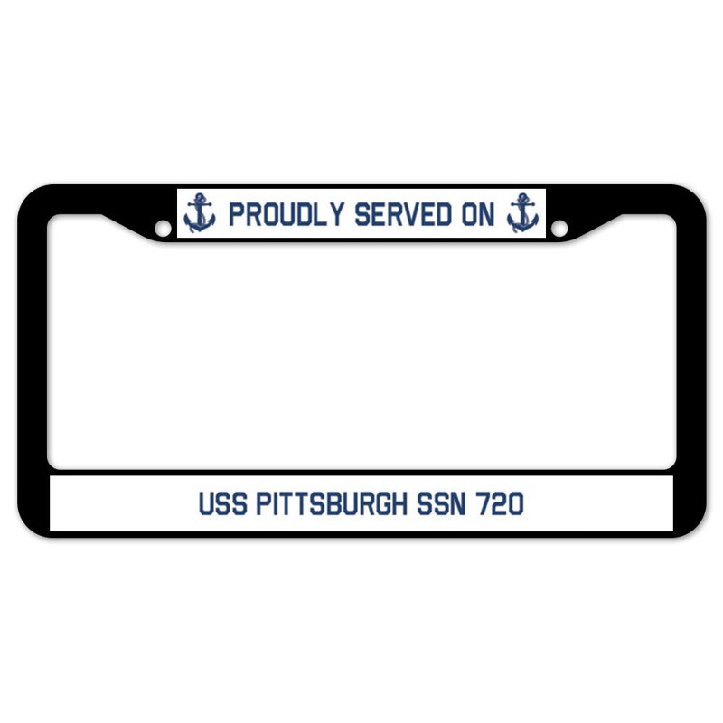 Proudly Served on USS PITTSBURGH SSN 720 Plate Frame