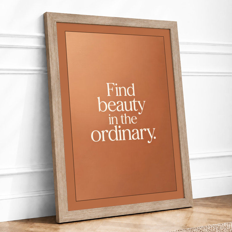 Find Beauty in the Ordinary Typography - Framed Print, A2 - 59.4 x 42.0 cm, Oak