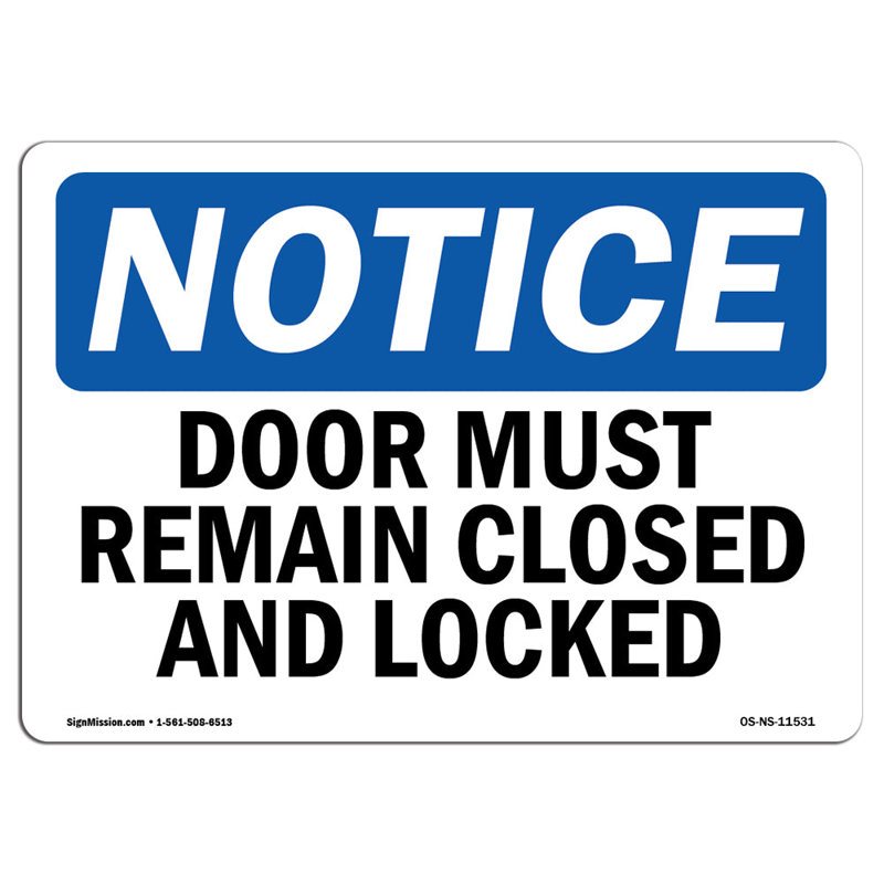 OSHA Notice - Doors Must Remain Closed And Locked Sign | Heavy Duty