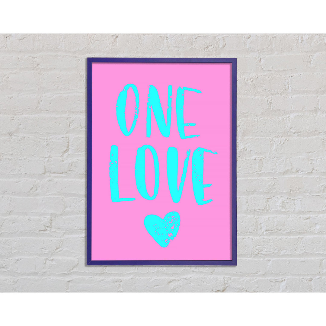 One Love Gerahmter Druck Wandkunst