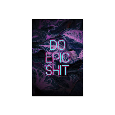 " Do Epic Shit " by Emanuela Carratoni