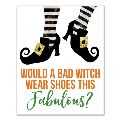 " Bad Witch Fabulous Shoes "
