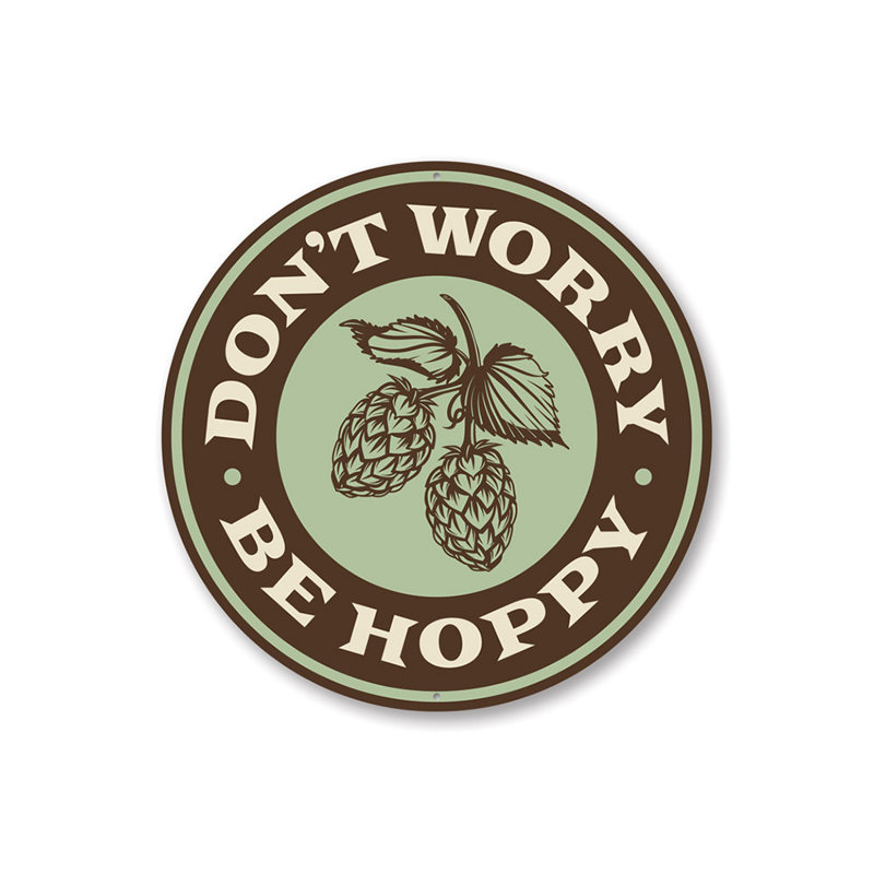 Panneau en aluminium «Don't Wayez, Be Hoppy Beer», H 18 po x l 18 po x P 0,06 po
