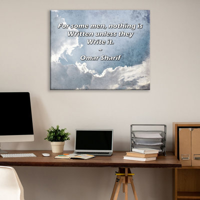 Astoria Grand Gallery Wrapped Canvas By Omar Sharif: "For some men, nothing is Written unless they Wr