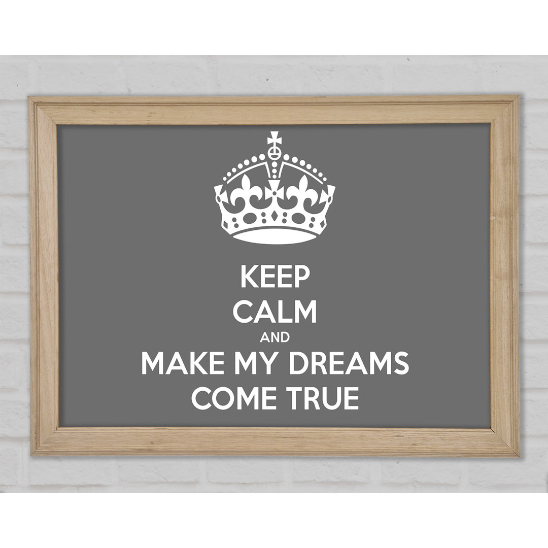 Keep Calm Make Your Dreams Come True Pink Framed Print