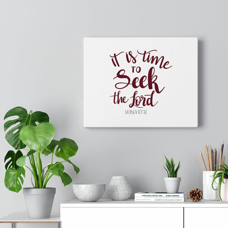 Seek The Lord Hosea 10:12 - Wrapped Canvas Print