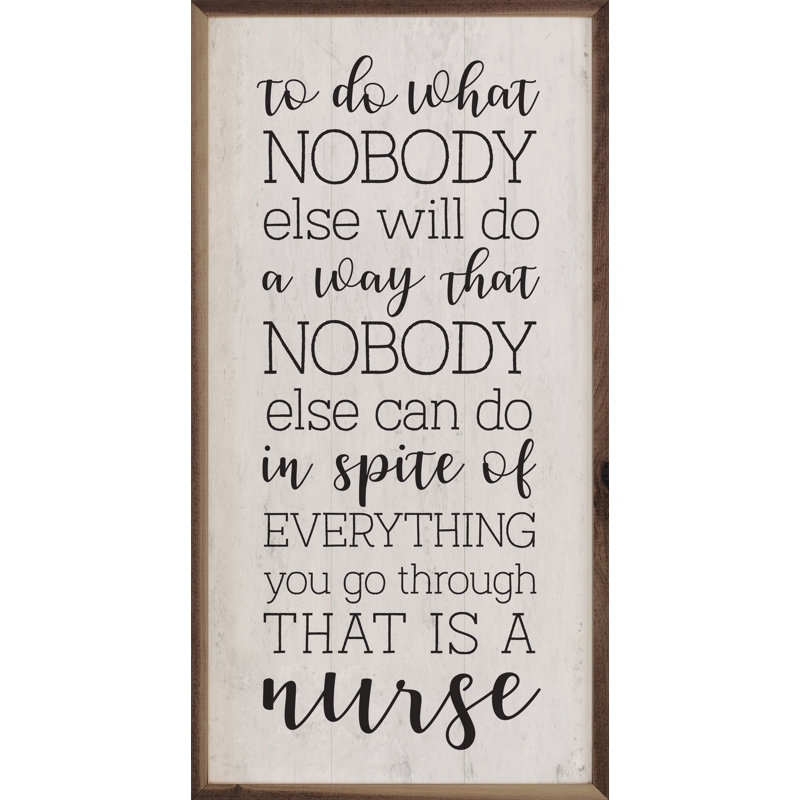That Is A Nurse Whitewash, H 24 po x l 12 po x P 1 po