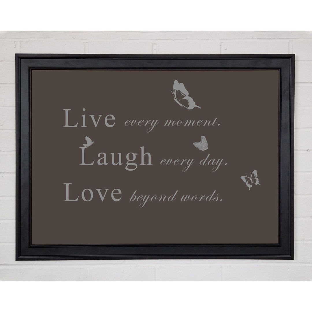 Gerahmter Kunstdruck Love Quote Live Every Moment Chocolate