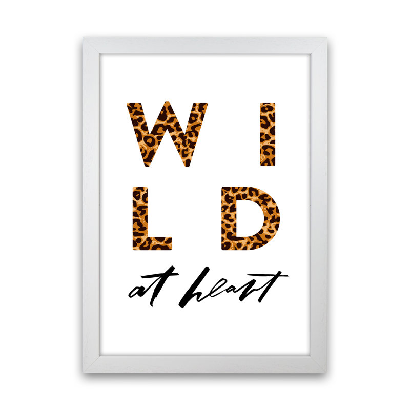 Wild At Heart - Print, White Frame, 63cm H x 46cm W x 3cm D
