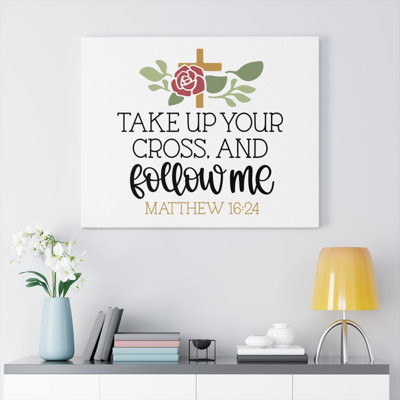 Follow Matthew 16:24 - Wrapped Canvas Print