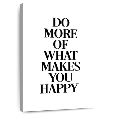 Do What Makes You Happy