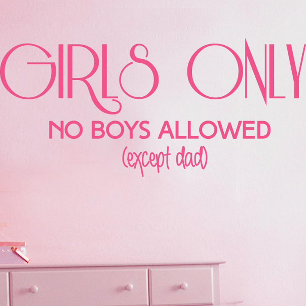 Girls Only No Boys Allowed Except Dad Wall Sticker