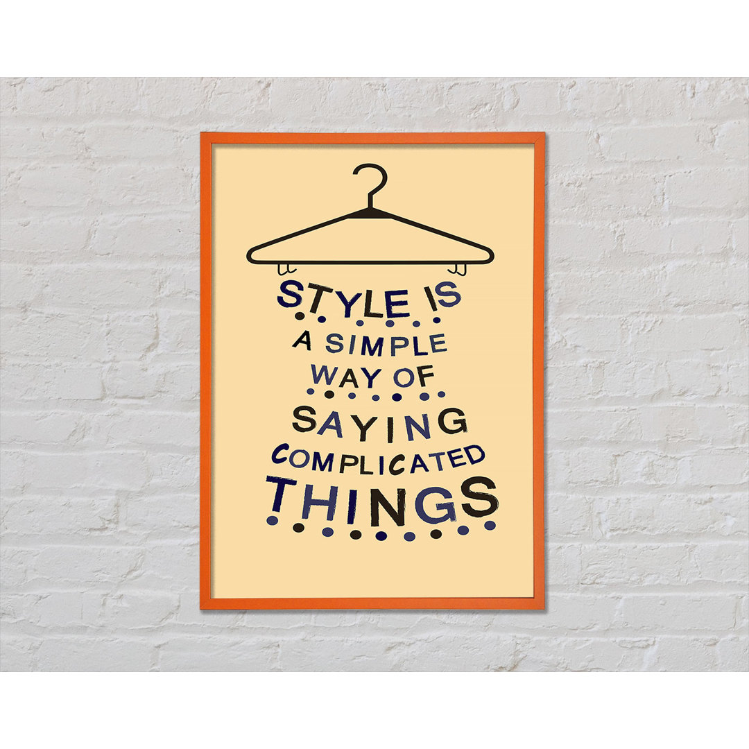 Stil ist ein einfacher Weg - Single Picture Frame Typography