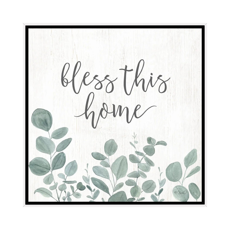 Bless This Home Eucalyptus by Kate Sherrill - Print on Canvas, 93.98 cm H x 93.98 cm W, White Floater Frame