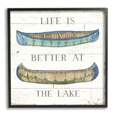 " Life Better At Lake Weathered Canoes " by Daphne Brissonnet
