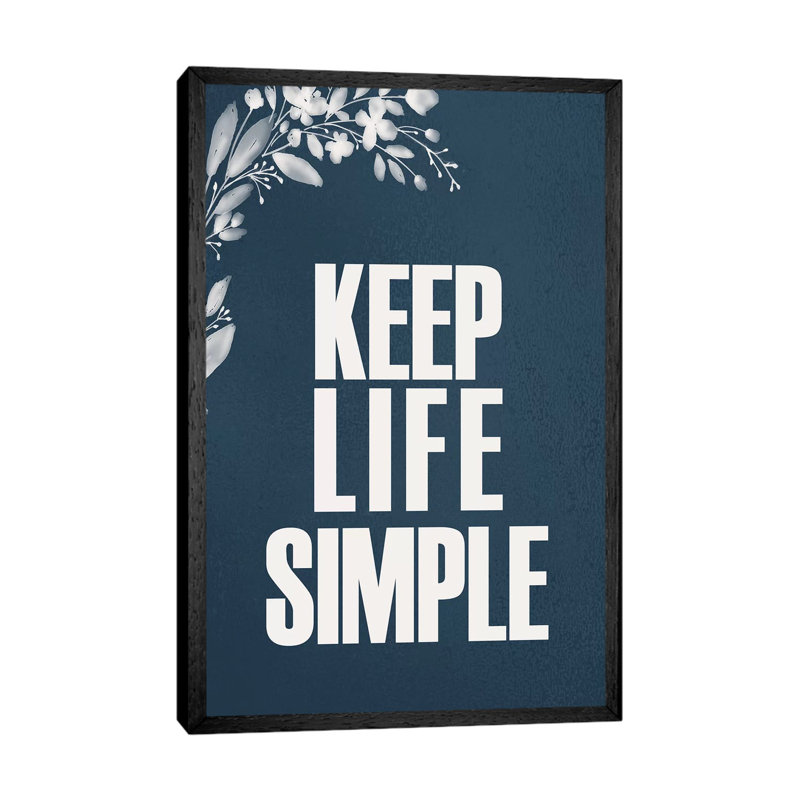 Simple Life by Kimberly Allen - Print on Canvas, 66.04cm H x 45.72cm W x 3.81cm D, Black Framed
