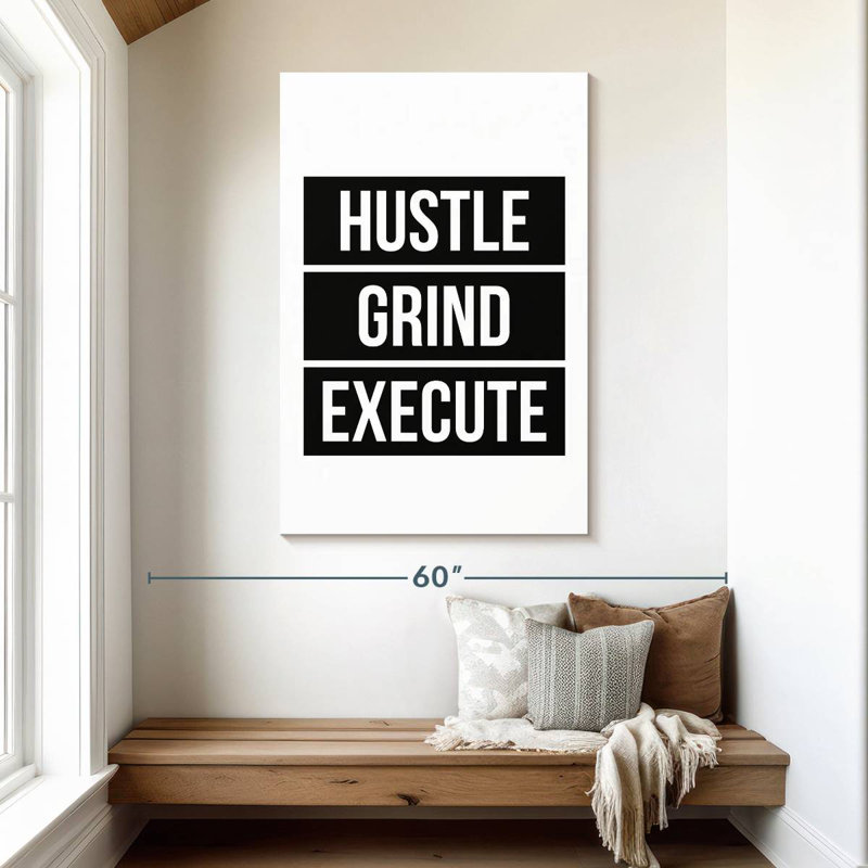Hustle Grind Execute, H 48 po x l 32 po