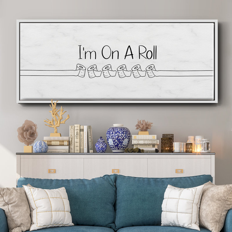 «I'm On A Roll», toile encadrée, H 12 po x l 30 po