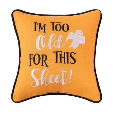 Halloween Ghost "I'm Too Old For This Sheet" Script Accent Throw Pillow