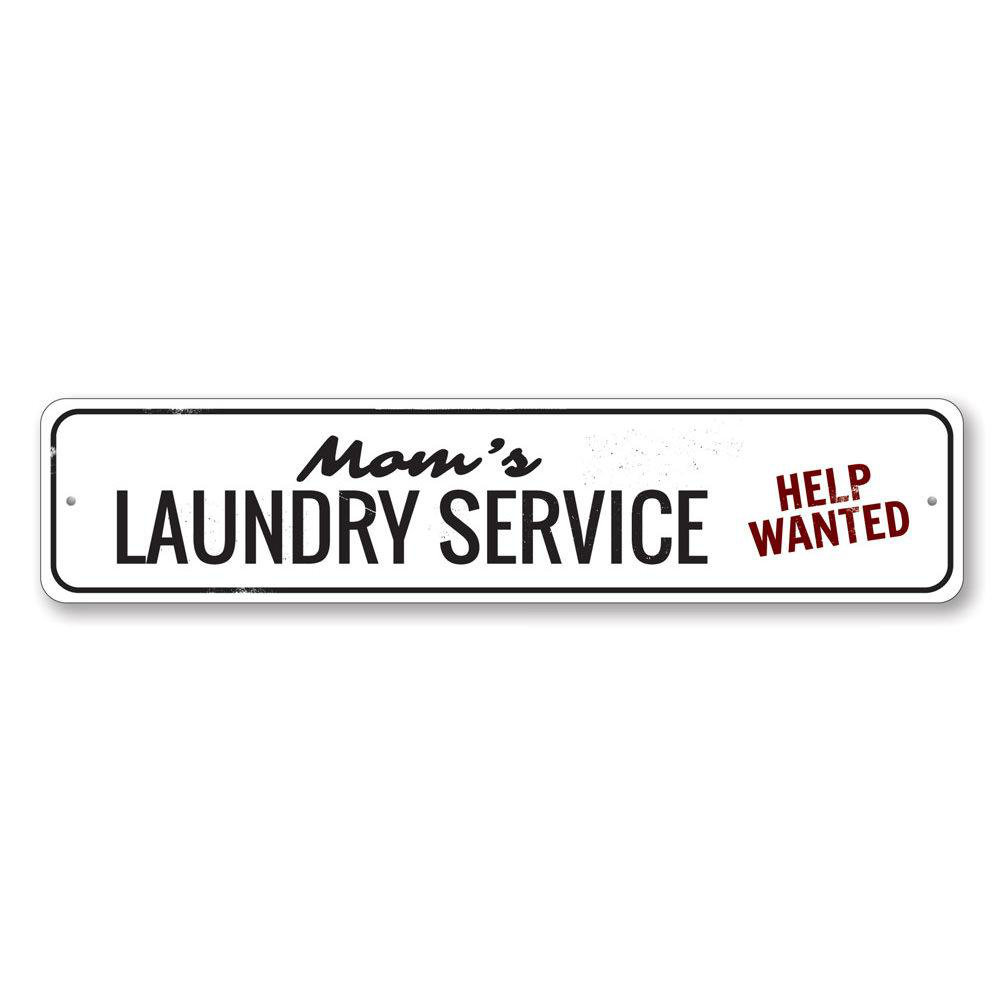 Mom's Laundry Service Custom Aluminum Sign Lizton Sign Shop, Inc 