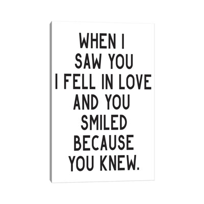 When I Saw You I Fell in Love by Pixy Paper - Wrapped Canvas Textual Art -  East Urban Home, 2A8B24E5D57542088D9E2975A37F7F30