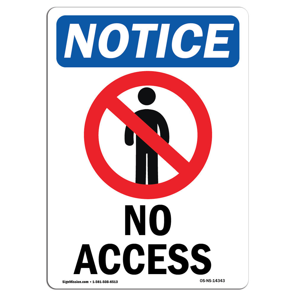 OSHA Notice No Access Sign With Symbol Heavy Duty Sign Or Label 14343