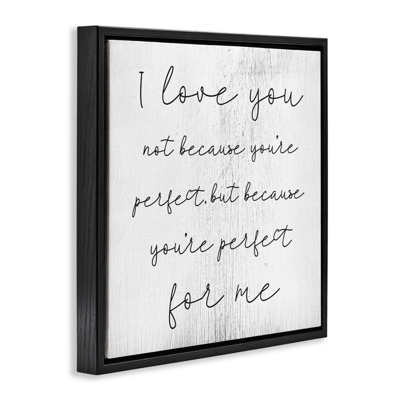 «Love Not Perfect Inspirational Romance», art mural sur toile flottante par Daphne Polselli fwp-287, H 18 po x l 18 po
