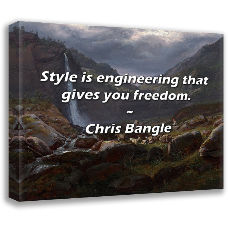 Chris Bangle Quote: Style is engineering that gives you freedom., 15" H x 18" W