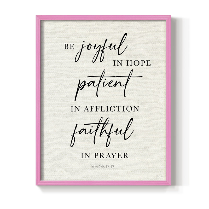 «Be Joyful in Hope», reproduction encadrée - bois massif, H 30 po x l 24 po, Rose